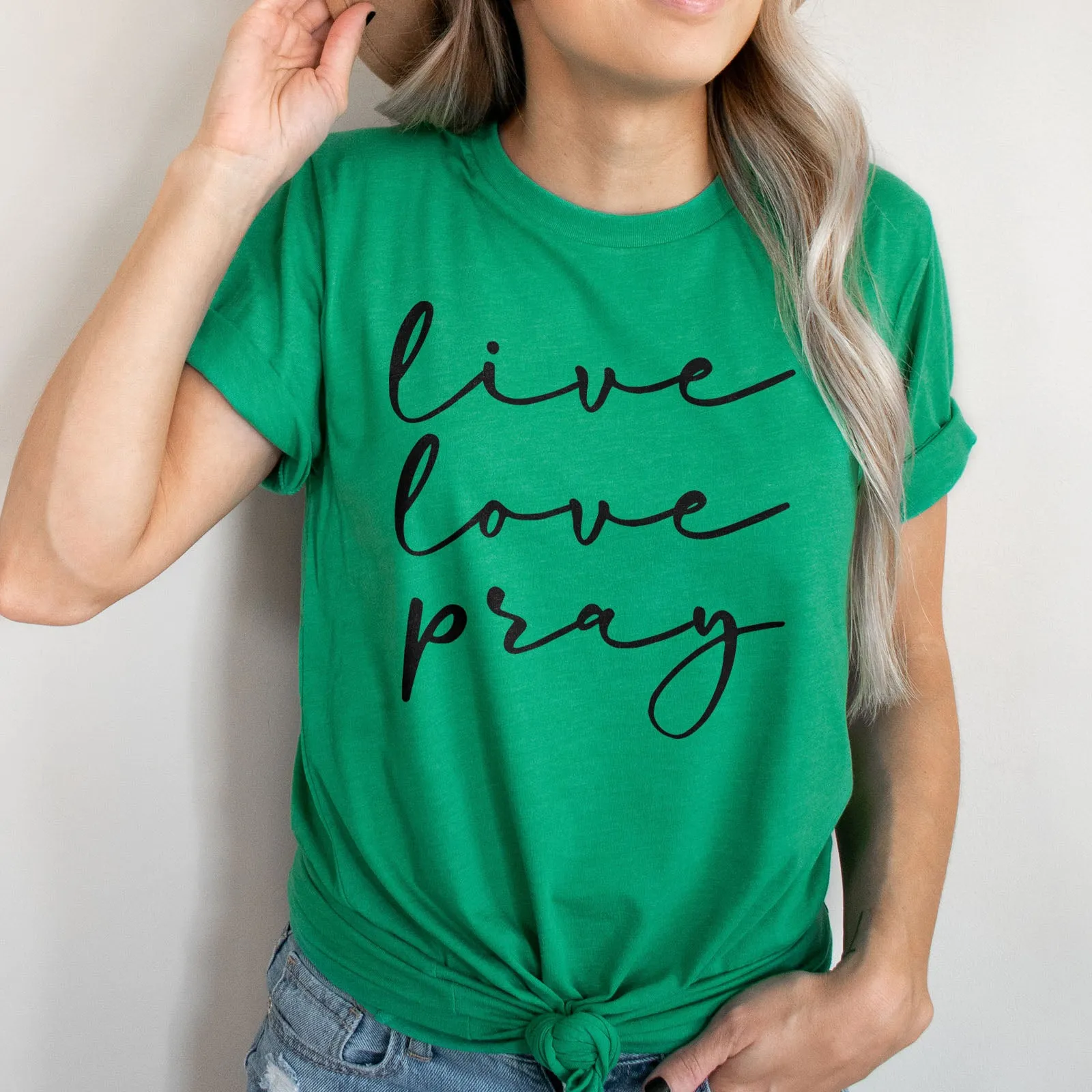 Live Love Pray Tee