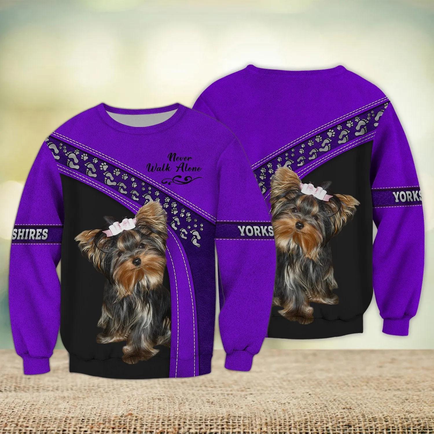 Yorkshire Terrier Multicolor Option Love Never Walk Alone 3D Full Print Sweatshirt